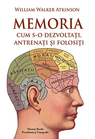 Memoria  - cum s-o dezvoltaţi, antrenaţi şi folosiţi 