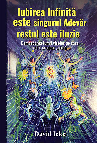 Iubirea infinită este singurul adevăr, restul este iluzie  - demascarea lumii viselor pe care noi o credem 