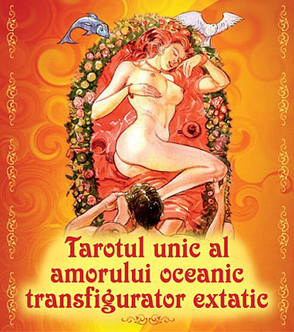 Tarotul unic al amorului oceanic transfigurator extatic  - conţine broşură explicativă şi un set de 78 lamele 