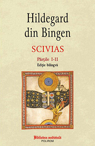 Scivias  - părţile I-II - ediţie bilingvă 