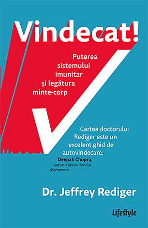 Vindecat!  - puterea sistemului imunitar şi legătura minte-corp 