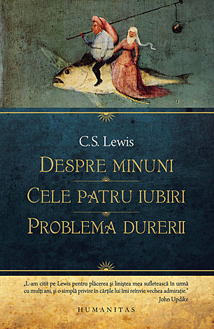 Despre minuni - Cele patru iubiri - Problema durerii 