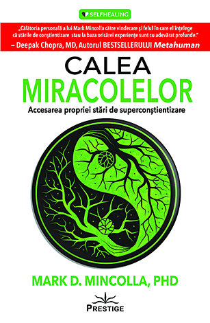 Calea miracolelor  - accesarea propriei stări de superconştientizare 