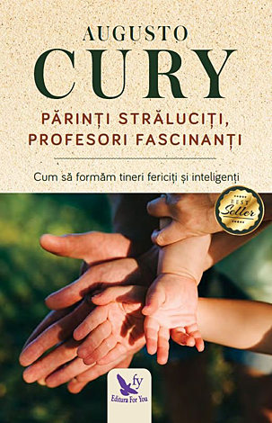 Părinţi străluciţi, profesori fascinanţi  - cum să formăm tineri străluciţi şi inteligenţi 