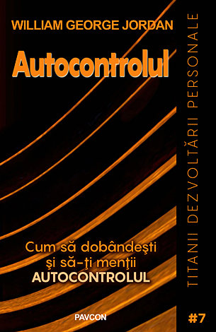 Autocontrolul  - cum să dobandeşti şi să menţii autocontrolul 