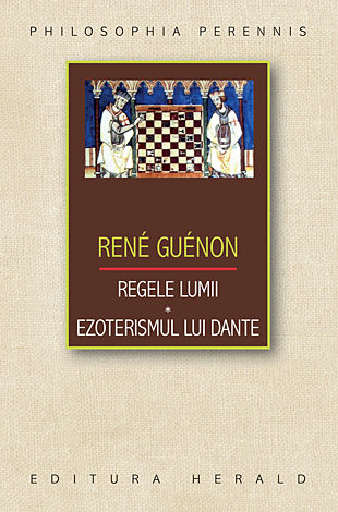 Regele lumii - Ezoterismul lui Dante 