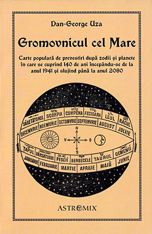Gromovnicul cel Mare  - carte populară de prevestiri după zodii şi planete în care se cuprind 140 de ani începându-se de la anul 1941 şi slujind până la anul 2080 