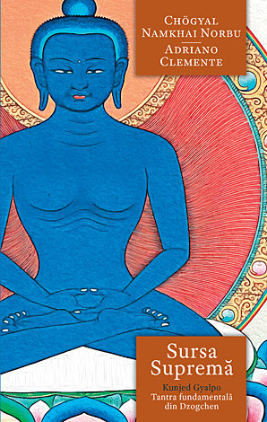 Sursa Supremă - Kunjed Gyalpo  - tantra fundamentală din Dzogchen 