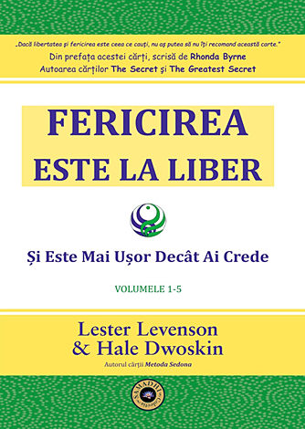 Fericirea este la liber  - şi este mai uşor decât ai crede - cărţile 1-5 
