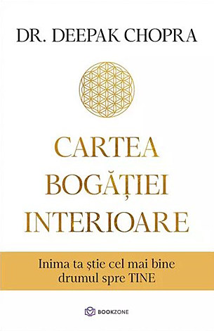 Cartea bogăţiei interioare  - inima ta ştie cel mai bine drumul spre TINE 