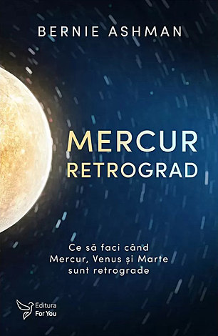 Mercur retrograd  - ce să faci când Mercur, Venus şi Marte sunt retrograde 