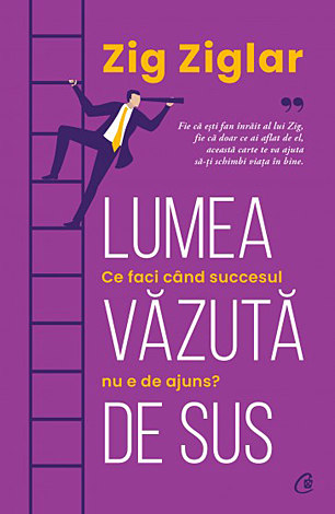 Lumea văzută de sus  - ce faci când succesul nu e de ajuns? 