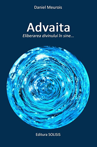 Advaita  - eliberarea divinului în sine... 
