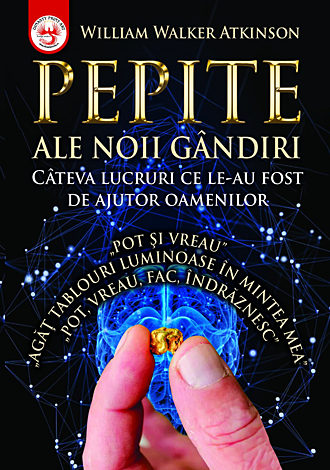 Pepite ale noii gândiri  - câteva lucruri ce le-au fost de ajutor oamenilor 