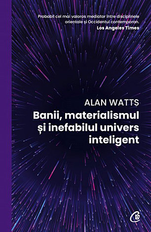 Banii, materialismul şi inefabilul univers inteligent 
