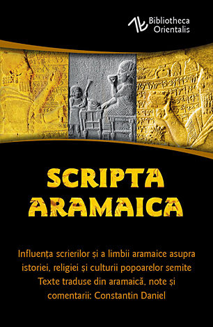Scripta aramaica  - influenţa scrierilor şi a limbii aramaice asupra istoriei, religiei şi culturii popoarelor semite 