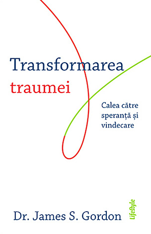 Transformarea traumei  - calea către speranţă şi vindecare 