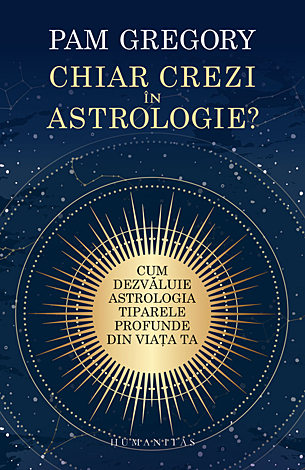 Chiar crezi în astrologie?  - cum dezvăluie astrologia tiparele profunde din viaţa ta 