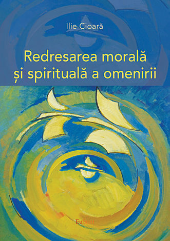 Redresarea morală şi spirituală a omenirii 