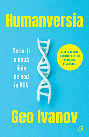 Humanversia  - scrie-ţi o nouă linie de cod în ADN 