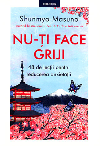 Nu-ţi face griji  - 48 de lecţii pentru reducerea anxietăţii 