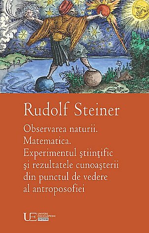 Observarea naturii. Matematica. Experimentul ştiinţific şi rezultatele cunoaşterii din punctul de vedere al antroposofiei  - opt conferinţe prezentate la Stuttgart între 19-23 martie 1921 