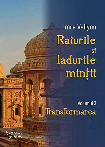 Raiurile şi Iadurile minţii - volumul 3: Transformarea 