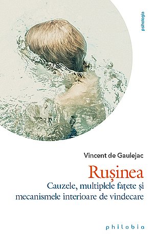 Ruşinea  - cauzele, multiplele faţete şi mecanismele de vindecare 