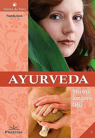 Ayurveda  - ştiinţa longevităţii 
