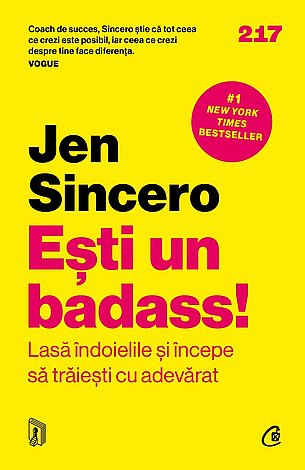 Eşti un badass!  - lasă îndoielile şi începe să trăieşti cu adevărat 