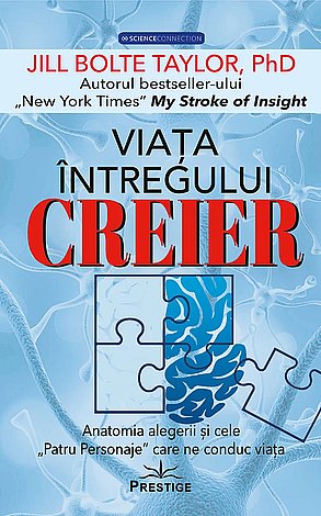 Viaţa întregului creier  - anatomia alegerii şi cele 
