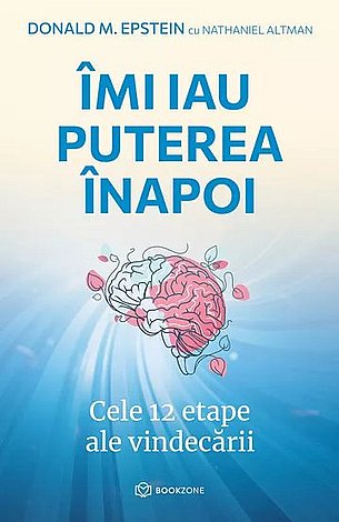Îmi iau puterea înapoi  - cele 12 etape ale vindecării 