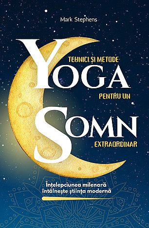 Tehnici şi metode yoga pentru un somn extraordinar 