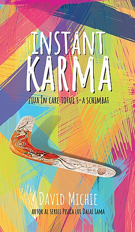 Instant Karma  - ziua în care totul s-a schimbat 