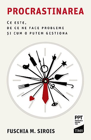 Procrastinarea  - ce este, de ce ne face probleme şi cum o putem gestiona 