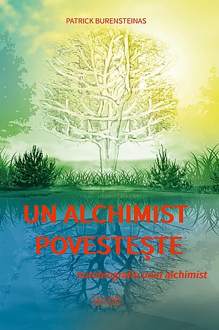 Un alchimist povesteşte  - autobiografia unui alchimist 