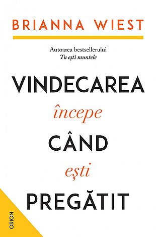 Vindecarea începe când eşti pregătit 