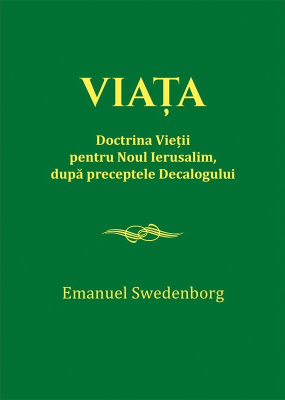 Viaţa  - Doctrina Vieţii pentru Noul Ierusalim, după preceptele Decalogului 