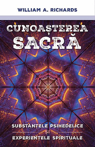 Cunoaşterea sacră  - substanţele psihedelice şi experienţele spirituale 