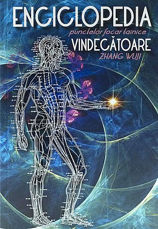 Enciclopedia punctelor focar tainice vindecătoare 