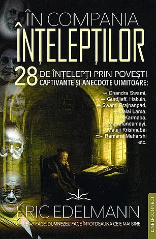 În compania înţelepţilor  - 28 de înţelepţi prin poveşti captivante şi anecdote uimitoare 