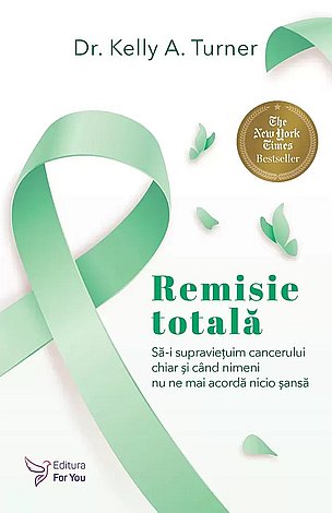 Remisie totală  - să-i supravieţuim cancerului, chiar şi atunci când nimeni nu ne mai dă nicio şansă 