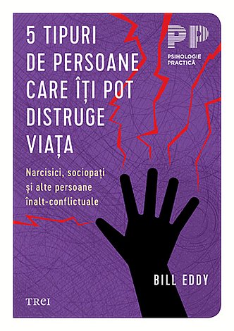 5 tipuri de persoane care îţi pot distruge viaţa  - narcisici, sociopaţi şi alte persoane înalt-conflictuale 