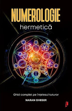 Numerologie hermetică  - ghid complet pe înţelesul tuturor 