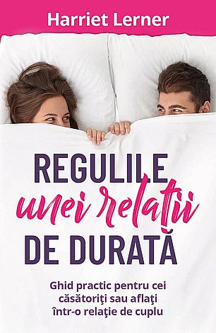 Regulile unei relaţii de durată  - ghid pentru cei căsătoriţi sau aflaţi într-o relaţie de cuplu 