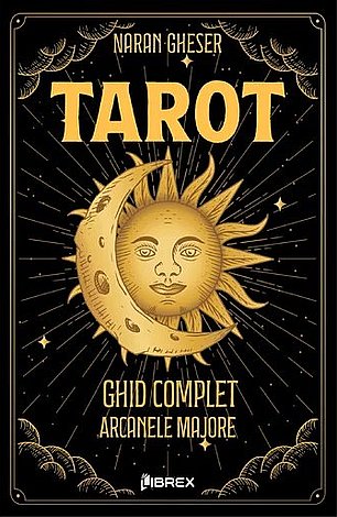Tarot - ghid complet arcanele majore 