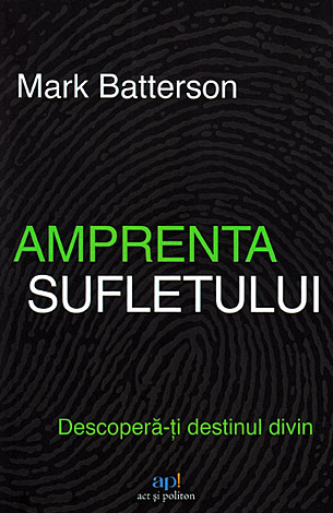 Amprenta sufletului  - descoperă-ţi destinul divin 