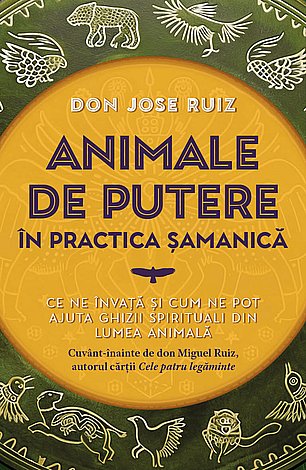 Animale de putere în practica şamanică  - ce ne învaţă şi cum ne pot ajuta ghizii spirituali din lumea animală 
