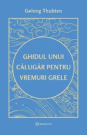 Ghidul unui călugăr pentru vremuri grele 
