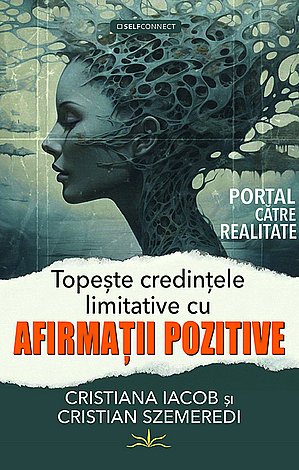 Topeşte credinţele limitative cu afirmaţii pozitive 